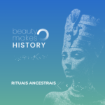 Rituais Ancestrais: a origem da beleza nos ingredientes naturais para cosméticos modernos 